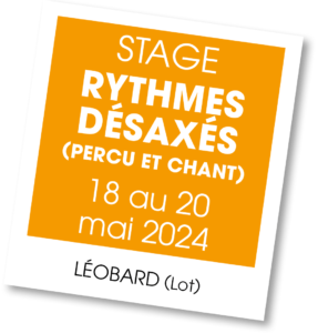 Stage rythmes désaxés, mai 2024